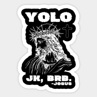 Yolo Jk Brb Jesus Funny Religion Sticker